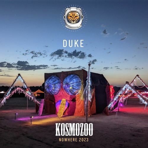 Duke @ Nowhere 2023 // Kosmozoo (Tuesday)