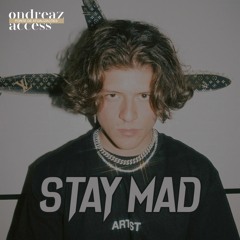 Stay Mad - Ondreaz Lopez