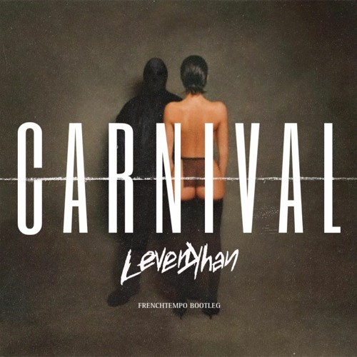 Kanye West & Ty Dolla Sign - CARNIVAL (LEVENKHAN BOOTLEG) 190BPM