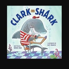 Ebook PDF  ✨ Clark the Shark Full Pdf