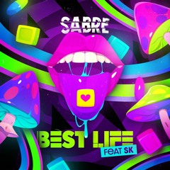 Sabre - Best Life (feat. SK)