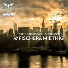 Statesoundscapes Sessions Vol.15 With Fischer & Miethig