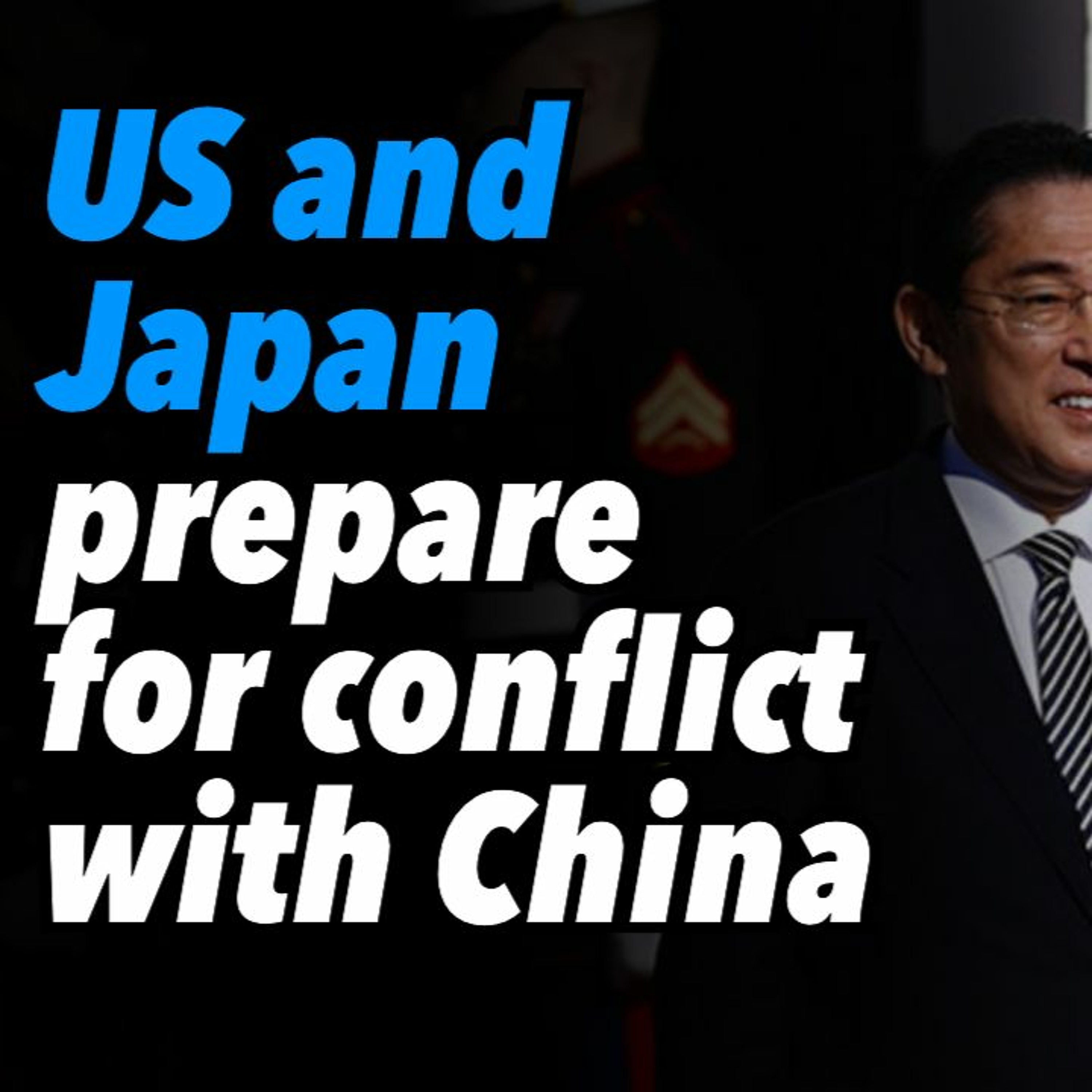 US and Japan prepare for conflict with China