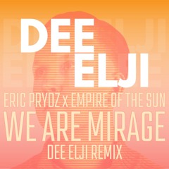 Empire of the Sun, Eric Prydz - We Are Mirage (Dee Elji Remix) [Supported by Stephan Jolk]