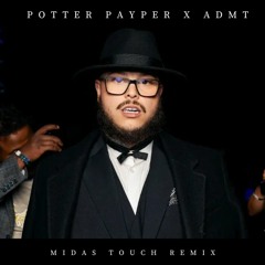 ADMT x Potter Payper - Midas Touch (Remix)