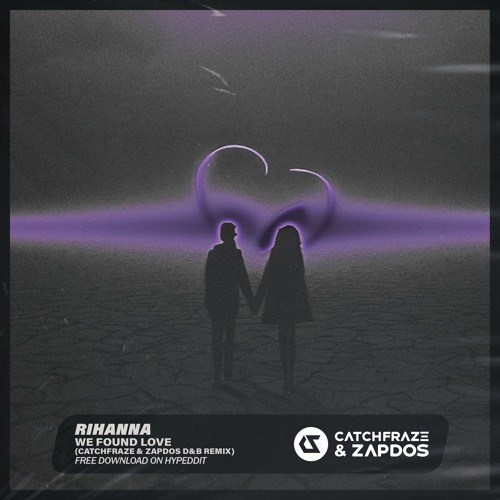 Rihanna - We Found Love (Catchfraze & Zapdos D&B Remix)