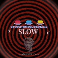 Slow - Bg feat Ql e younglkOg [Prod. younglkOg]. ♿🅱️