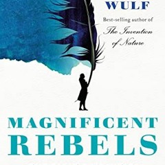 FREE PDF 💏 Magnificent Rebels: The First Romantics and the Invention of the Self by