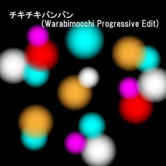 QUEENDOM - チキチキバンバン (Warabimocchi Progressive Edit)