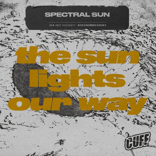 CUFF364: Spectral Sun - The Sun Lights Our Way (Original Mix)