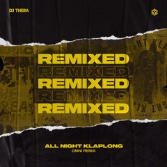 Dj Thera - All Night Klaplong (OMNI Remix)