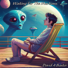 Waiting for the Martians