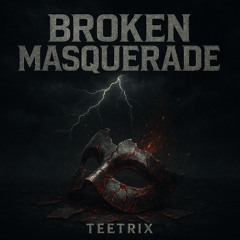 Broken Masquerade