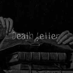 Death Letter (Prod. dxne x loriswlf)