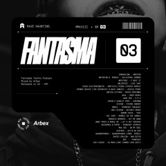 FANTASMA #03 - Techno Podcast (Driving/Acid/Groove/+)