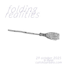 Folding Realities w/ John Horton 29.10.25