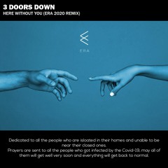 3 Doors Down - Here Without You (Elkana pAz 2020 Remix) [Free Download]