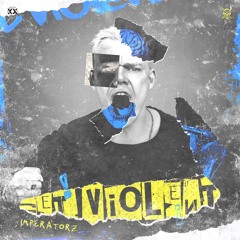 Imperatorz - GET VIOLENT