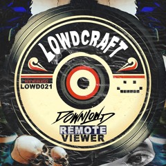 Downlowd - Remote Viewer (Out Now via LOWDCRAFT)