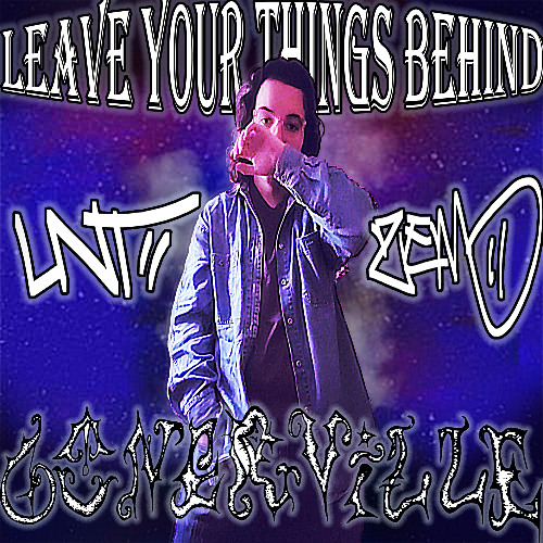 LEAVE YOUR THINGS BEHIND [Prod. Gonerville] **WITH VOCALS**