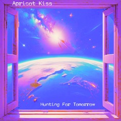 Apricot Kiss - Hunting For Tomorrow (Kiss The Panther Mix)