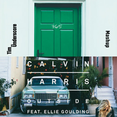 Outside x 365 - Calvin Harris ft. Ellie Goulding x Biscits ft. Camden Cox (Tim Underscore Mashup)