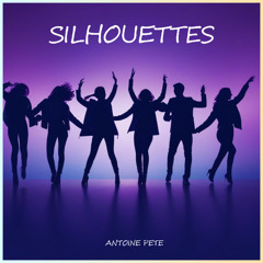 Antoine Pete - Silhouettes (Dance Mix)