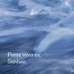1498 - Fonte viva és, Senhor