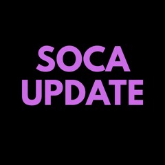 SOCA UPDATE (Dansa | Greatest Bend Over | Bamcie | Bob The Builder | Curry | etc.)