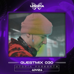 Utopia DnB Presents : ADVIZA - Guest Mix 030