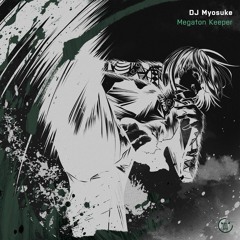 DJ Myosuke - Megaton Keeper