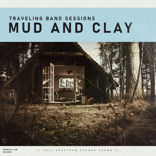Mud and Clay (Traveling Band Sessions)