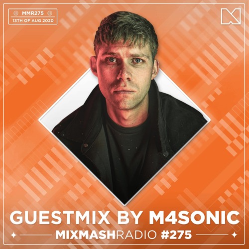 Laidback Luke Presents: M4SONIC Guest Mix | Mixmash Radio #275