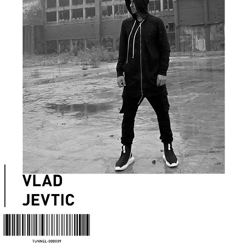 VLAD JEVTIC - TUNNELGUEST - 000009