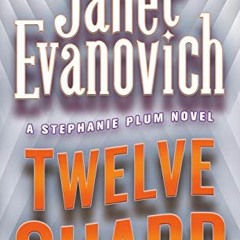 [Book] PDF Download Twelve Sharp (Stephanie Plum, No. 12) BY Janet Evanovich (Author)