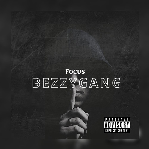 BezzyGang_Focus