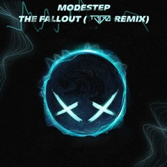 Modestep - The Fallout (T3G0 Remix)