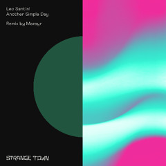 Leo Santini - Another Simple Day (Original Mix) [Preview | Out 10.10.25 on Strange Town Recordings]