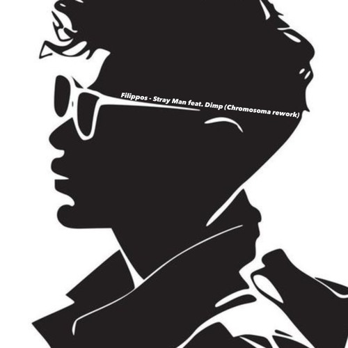 Filippos - Stray Man feat. Dimp (Chromosoma rework)