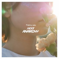 トキメキANARCHY - Fancy You