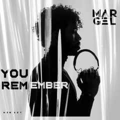 MARGEL - YOU REMEMBER #2023