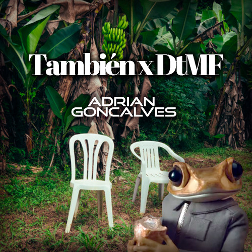 También x DtMF Mashup - ADRELO