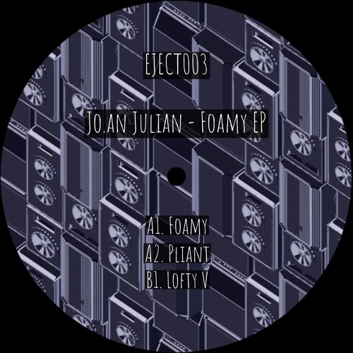 Premiere : Jo.an Julian - Pliant [EJECT003]