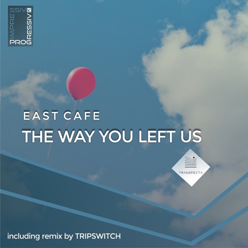 The Way You Left Us (Original Mix)