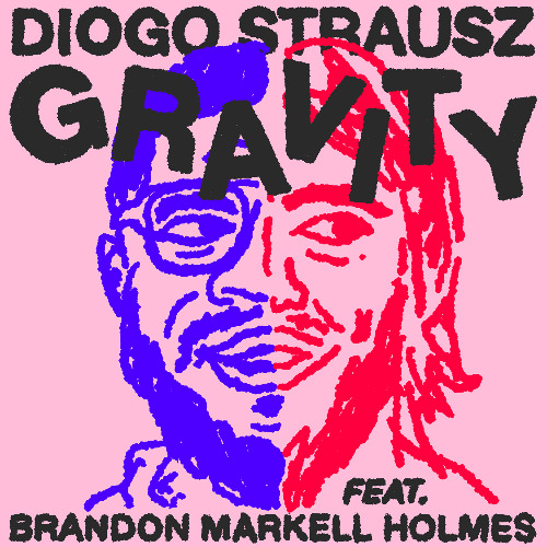 Diogo Strausz feat. Brandon Markell Holmes - Gravity [Razor-N-Tape]