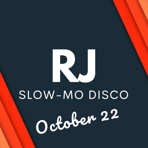 RJ Slo-Mo Disco Mix October 2022