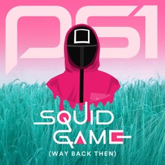 PS1 - Squid Game Theme(Way Back Then) ***FREE DOWNLOAD***