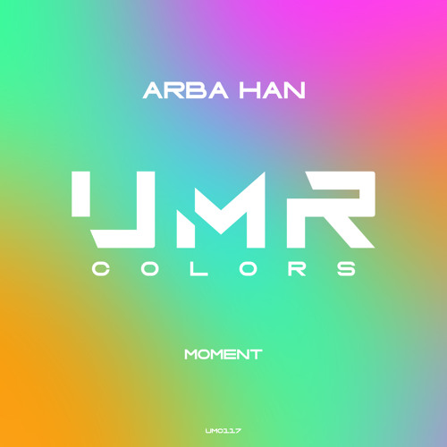 Arba Han - Moment [UNCLES MUSIC COLORS]