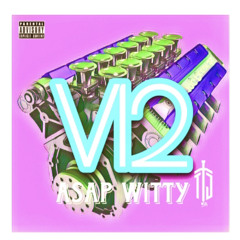 Asap Witty - V12 (V6 Remix) Official Music Video.mp3