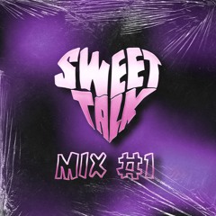 SWEET TALK MIX #1